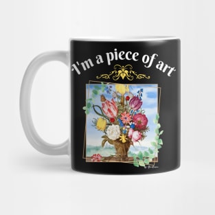 I'm a Piece of Art Mug